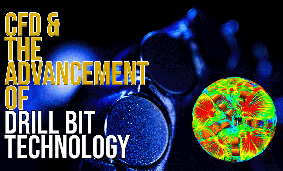 CFD and the Advancement of Drill Bit Technology